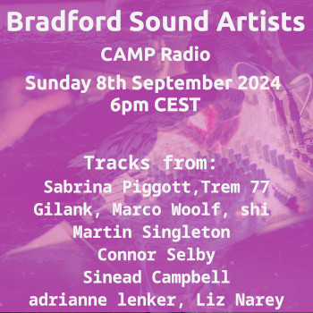 Bradford Sound Artists Radio September 8th 2024