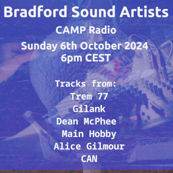 Bradford Sound Artists Radio October 6th 2024