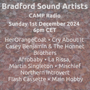 Bradford Sound Artists Radio December 1st 2024